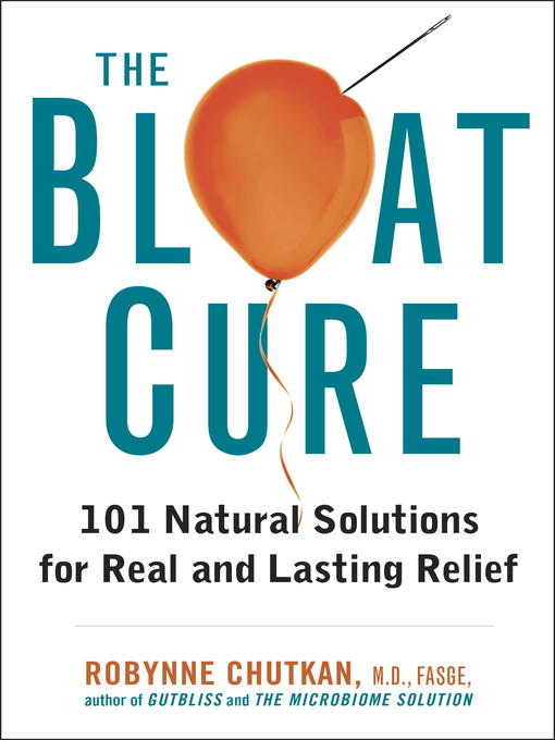 Title details for The Bloat Cure by Robynne Chutkan, MD - Available